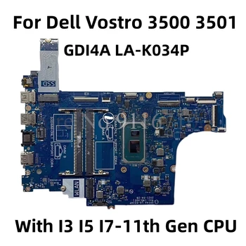 0F3DD5 CN-03TNDR 03TNDR 0FTXD9 GDI4A LA-K034P Для Dell Vostro 3500 3501 Материнская плата Ноутбука С I3 I5 I7-11th Материнская плата Ноутбука