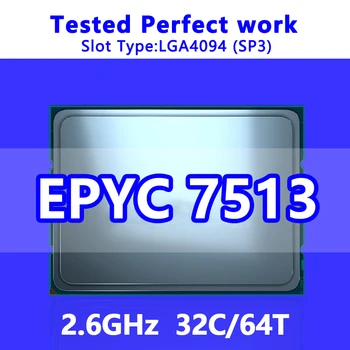 EPYC 7513 CPU 32C/64T 128M Cache 2,6 ГГц SP3 Процессор для Серверной Материнской платы LGA4094 System on Chip (SoC) 100-000000334 1P/2P