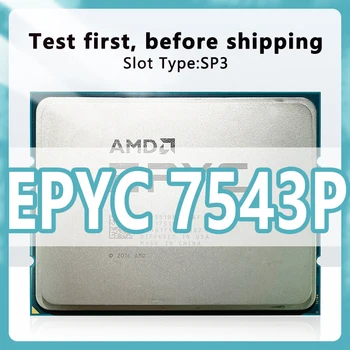EPYC 7543P официальная версия процессора 7 нм 32 Ядра 64 Потока 2,8 ГГц 256 МБ 225 Вт процессорный Сокет SP3 Для Сервера Материнской платы h12ssl-i