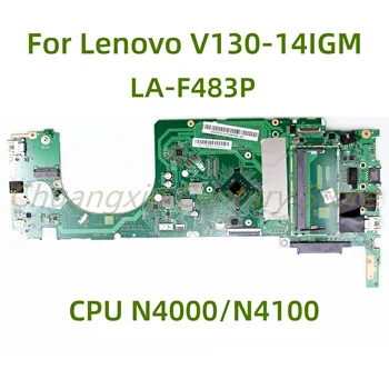 Подходит для Lenovo V130-14IGM, V330-14IKB/V330-14ARR материнская плата ноутбука LA-F483P с процессором N4000/N4100 100% Протестирована, Полностью работает
