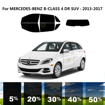 Предварительно Обработанная нанокерамика car UV Window Tint Kit Автомобильная Оконная Пленка Для MERCEDES-BENZ B-CLASS W246 4 DR SUV 2013-2017
